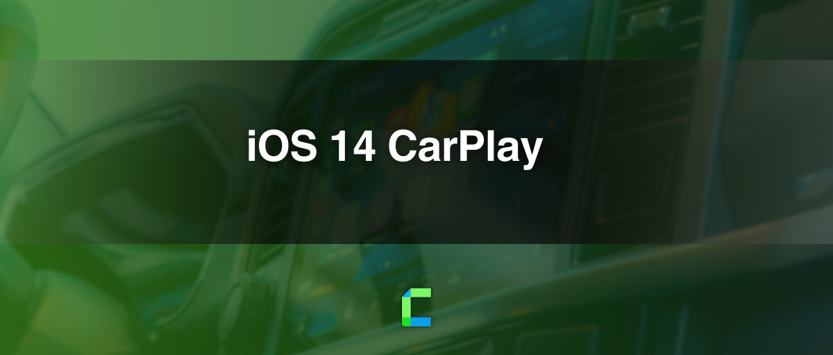 CarPlay iOS 14 Features, Issues & Everything