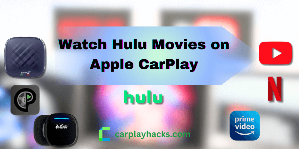 Watch Hulu on Apple CarPlay (without Jailbreak)