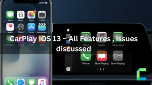 CarPlay iOS 13 – All Features , issues discussed
