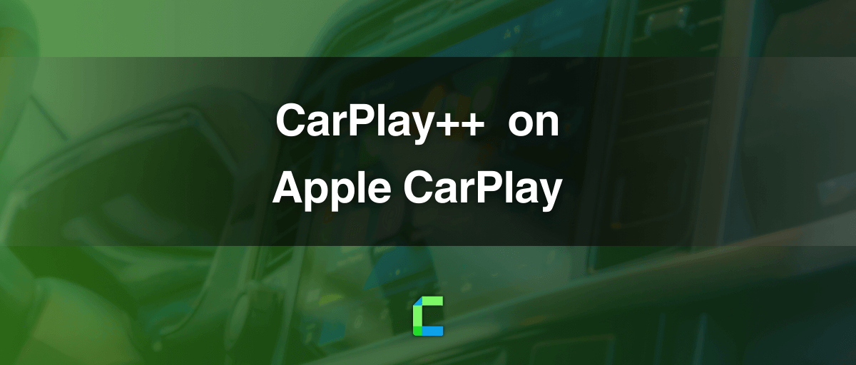 CarPlay++ for Apple CarPlay
